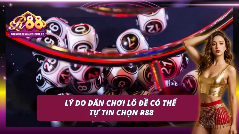 Sức hút khó cưỡng từ trải nghiệm xổ số tại cổng game R88